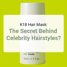 K18 Hair Mask: The Secret Behind Celebrity Hairstyles?