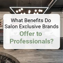 What Benefits Do Salon Exclusive Brands Offer to Professionals?