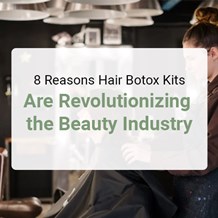 8 Reasons Hair Botox Kits Are Revolutionizing the Beauty Industry