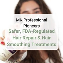 MK Professional Pioneers Safer, FDA-Regulated Hair Repair & Hair Smoothing Treatments